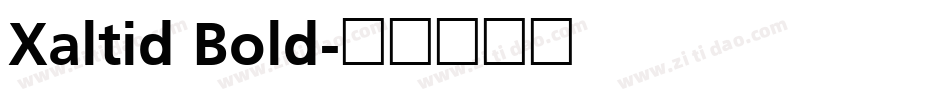 Xaltid Bold字体转换
